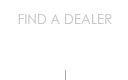 FIND A DEALER